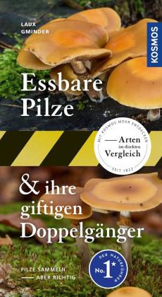 Andreas Gminder, Hans E. Laux: Essbare Pilze und ihre giftigen Doppelgänger 
