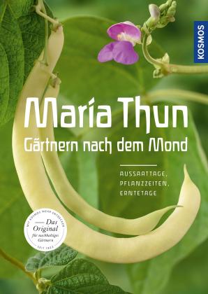 Maria Thun: Maria Thun - Gärtnern nach dem Mond 