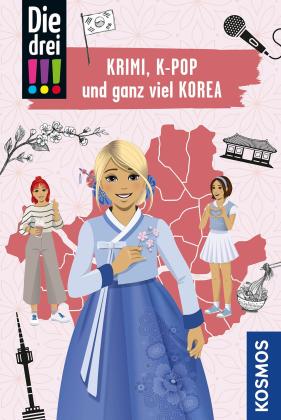 Ina Biber, Franziska Misselwitz, Anne Scheller: Die drei !!!, Krimi, K-Pop und ganz viel Korea 