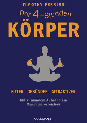 Timothy Ferriss: Der 4-Stunden-Körper 