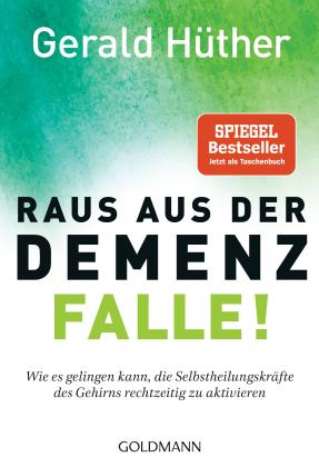 Gerald Hüther: Raus aus der Demenz-Falle! 