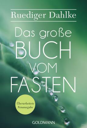 Ruediger Dahlke: Das große Buch vom Fasten 