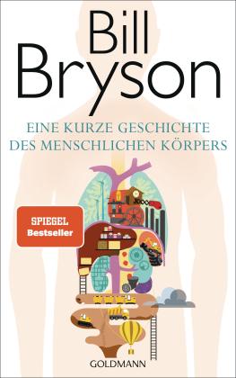 Bill Bryson: Eine kurze Geschichte des menschlichen Körpers 