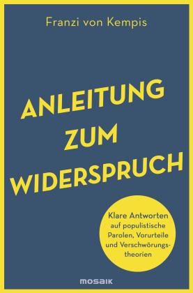 Franzi von Kempis, Franzi von Kempis, Franzi von von Kempis: Anleitung zum Widerspruch 