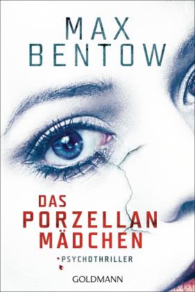 Max Bentow: Das Porzellanmädchen 