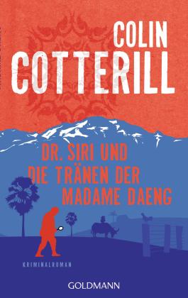 Colin Cotterill: Dr. Siri und die Tränen der Madame Daeng 