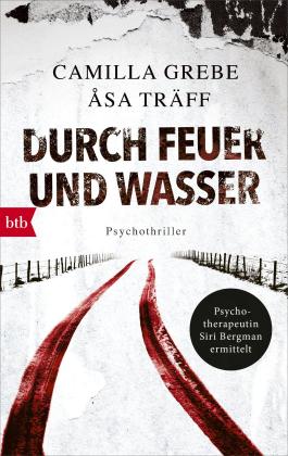 Camilla Grebe, Åsa Träff: Durch Feuer und Wasser 