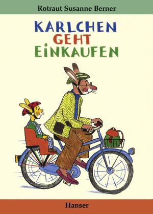 Rotraut Susanne Berner: Karlchen geht einkaufen 