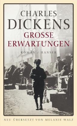 Charles Dickens, Melanie Walz: Große Erwartungen 