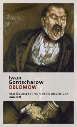 Iwan Gontscharow, Vera Bischitzky: Oblomow 