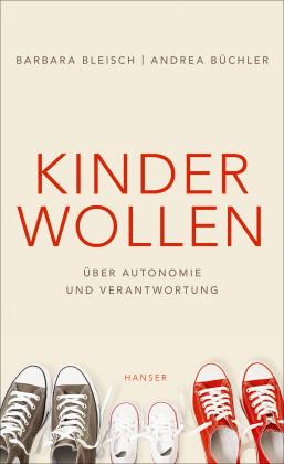 Barbara Bleisch, Andrea Büchler: Kinder wollen 