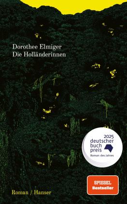 Dorothee Elmiger: Die Holländerinnen 