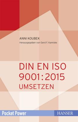 Anni Koubek, Gerd F. Kamiske: DIN EN ISO 9001:2015 umsetzen 