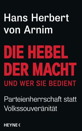 Hans Herbert von Arnim, Hans Herbert von Arnim, Hans Herbert von von Arnim: Die Hebel der Macht 