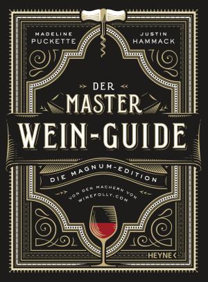 Justin Hammack, Madeline Puckette: Der Master-Wein-Guide 