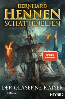 Bernhard Hennen: Schattenelfen - Der Gläserne Kaiser 