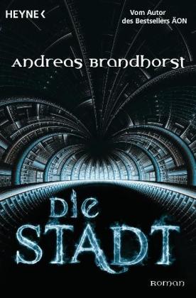 Andreas Brandhorst: Die Stadt 