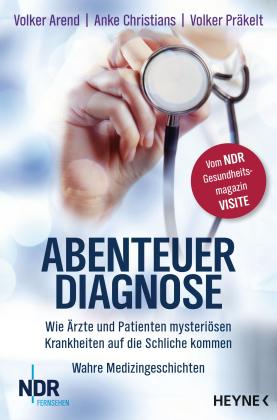 Volker Arend, Anke Christians, Volker Präkelt: Abenteuer Diagnose 