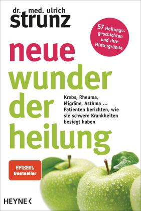 Ulrich Strunz: Neue Wunder der Heilung 