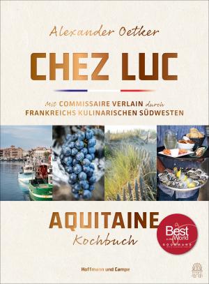 Alexander Oetker, Oliver Hick-Schulz: Chez Luc 