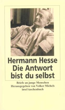 Hermann Hesse, Volker Michels: Die Antwort bist du selbst 