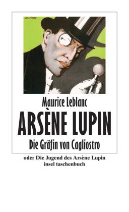 Maurice Leblanc, Nadine Lipp: Die Gräfin von Cagliostro oder Die Jugend des Arsène Lupin (Arsène Lupin 14) 