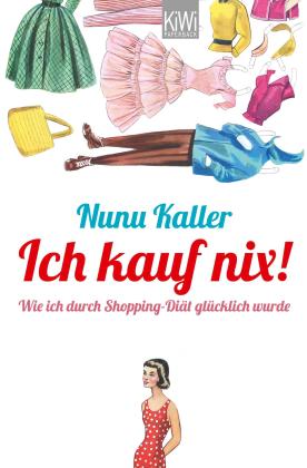 Nunu Kaller: Ich kauf nix! 
