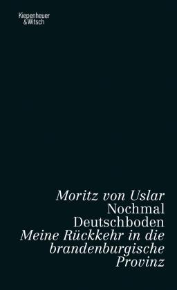 Moritz Von Uslar, Moritz von Uslar: Nochmal Deutschboden 