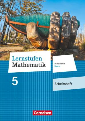 Lernstufen Mathematik - Mittelschule Bayern 2017 - 5. Jahrgangsstufe 