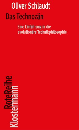 Oliver Schlaudt: Das Technozän 
