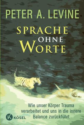 Peter A. Levine: Sprache ohne Worte 