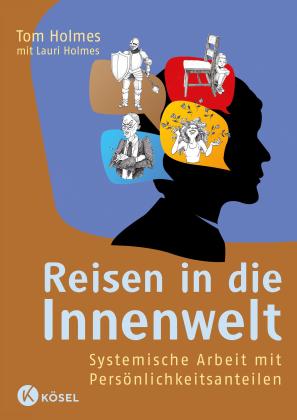 Lauri Holmes, Tom Holmes, Sharon Eckstein: Reisen in die Innenwelt 