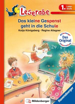 Regine Altegoer, Katja Königsberg: Leserabe mit Mildenberger Silbenmethode - Das kleine Gespenst geht in die Schule 