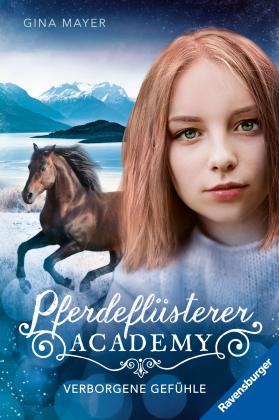 Gina Mayer: Pferdeflüsterer-Academy, Band 11 - Verborgene Gefühle 