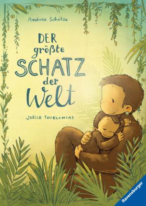 Andrea Schütze, Joëlle Tourlonias: Der größte Schatz der Welt 