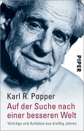 Karl R. Popper: Auf der Suche nach einer besseren Welt 