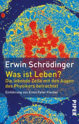 Erwin Schrödinger: Was ist Leben? 