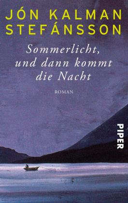 Jón Kalman Stefánsson: Sommerlicht, und dann kommt die Nacht 