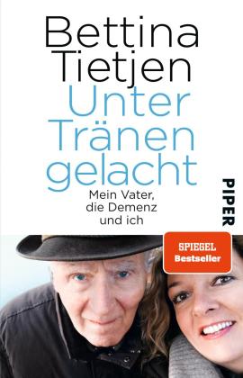 Bettina Tietjen: Unter Tränen gelacht 