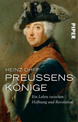 Heinz Ohff: Preußens Könige 