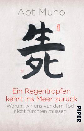 Abt Muho, Muho: Ein Regentropfen kehrt ins Meer zurück 