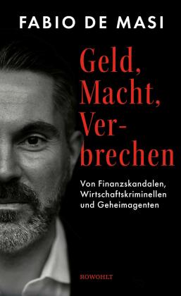 Fabio de Masi: Geld, Macht, Verbrechen 