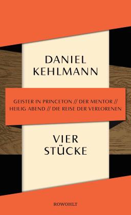 Daniel Kehlmann: Vier Stücke 