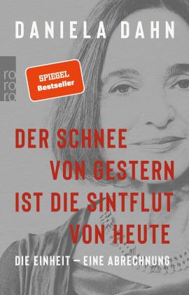 Daniela Dahn: Der Schnee von gestern ist die Sintflut von heute 