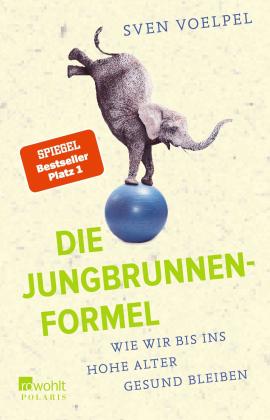 Sven Voelpel: Die Jungbrunnen-Formel 