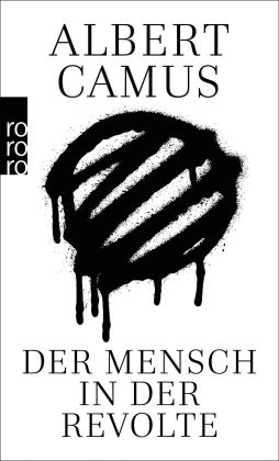 Francois Bondy, Albert Camus, Georges Schlocker: Der Mensch in der Revolte 