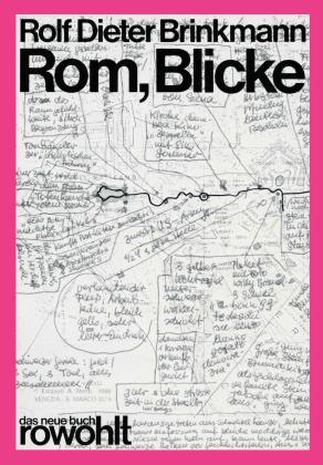 Rolf Dieter Brinkmann: Rom, Blicke 