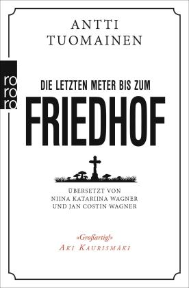 Jan Costin Wagner, Niina Katariina Wagner, Antti Tuomainen: Die letzten Meter bis zum Friedhof 