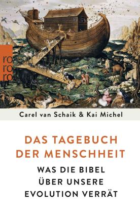 Kai Michel, Carel van Schaik: Das Tagebuch der Menschheit 