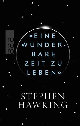 Stephen Hawking: «Eine wunderbare Zeit zu leben» 